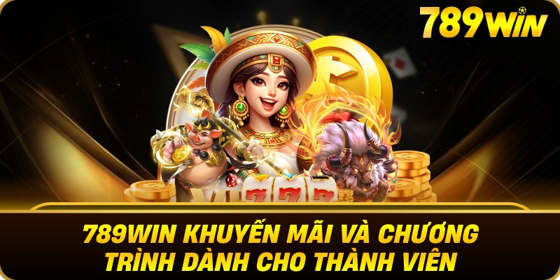 789win_khuyen_mai_va_chuong_trinh_danh_cho_thanh_vien_webp_1x